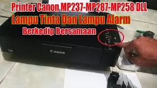 Cara Mengatasi Printer Canon Lampu Tinta Dan Alarm Kedip Bersamaan
