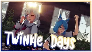 【MMD】Twinkle Days