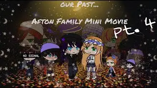 Our Past...    Afton Family Mini Movie.     Part: 4/???   ♡♡♡   (READ DESCRIPTION)   ♡♡♡