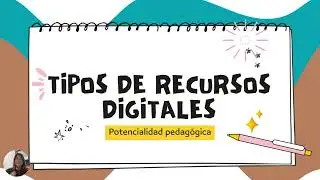 Qué son los recursos digitales. Tipos.