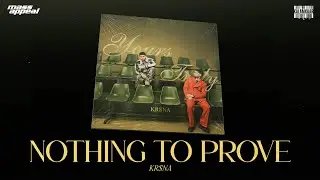 KR$NA - NOTHING TO PROVE | PROD. PHENOM | OFFICIAL VISUALISER