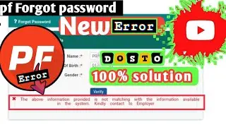 The above information provided is not matching with the information available in the system. Kindly