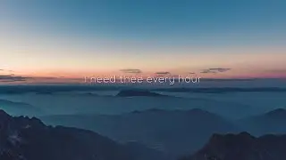 I need thee every hour   Hillside Recording & Diana Trout