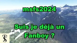 msfs2024  je l attends et j assume.