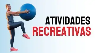 ATIVIDADES RECREATIVAS PARA IDOSOS! COM BOLA!
