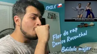 [Reaccion] Flor De Rap x Denise Rosenthal llegaron con - “Báilalo mujer | LATINA GANG 🔥🤪🇨🇱 |