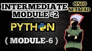 Python Module -2 (Intermediate) || Module - 6 || Cisco Answers || 100% || Free Python answers