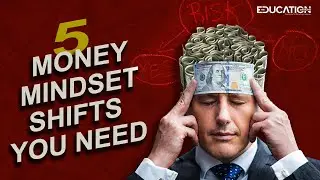 How These Top 5 Mindset Shifts Can Save You A Lot Of Money? | THE EDUCATION MAGAZINE |