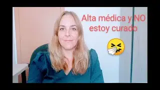 ALTA MÉDICA SIN estar curado & FALTA prueba médica