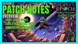 Season 2 Patch Notes are here... With some surprises... | Last Epoch 1.2