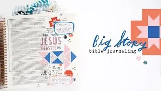 Big Story Part 2 | Bible Journaling Process Video