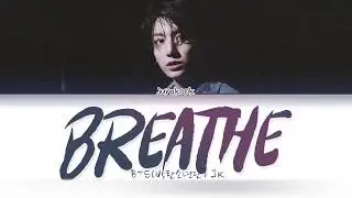 JUNGKOOK (BTS) - BREATHE Lyrics [Han/Rom/Eng]