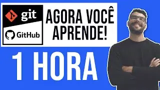 Curso de Git e Github COMPLETO 2025 [Iniciantes] + Desafios + Muita Prática