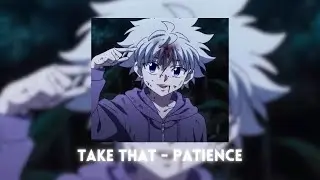 Take that - Patience [ Speed up ]