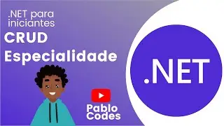 #21 - CRUD Especialidade | .NET WebAPI