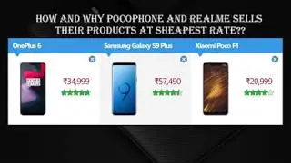 Why POCO, Realme are so cheap? 11 Reasons. POCO F1 इतना सस्ता क्यों हैं?