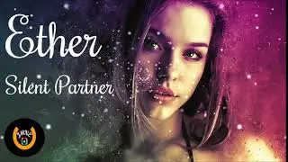 Ether by Silent Partner - Relaxing Music (Sad Music 2021)