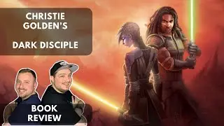 Exploring The Darker Side of The Jedi  -  Review of Dark Disciple