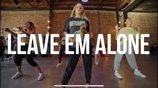 “LEAVE EM ALONE” - Rumer Noel Choreo - Quality Control, Layton Greene, Lil Baby