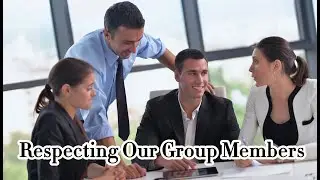 Respecting Our Group Members  -  Neha Jain