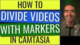 Break Longer Videos Using Markers in Camtasia for Windows PC