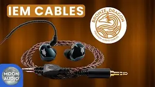 Bronze Dragon IEM Cables Explained | Moon Audio
