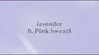 JVKE - lavender ft. Pink Sweat$