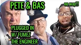 Pete & Bas - Plugged In W/Fumez The Engineer | Pressplay || Reaction