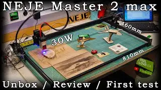 NEJE Master 2 max with 30W modul 460 x 810 mm engraver / cutter [unbox / review / first test]