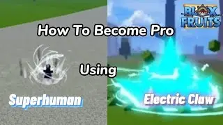 How To Become Pro Using Superhuman and Electric Claw on Mobile | Blox Fruits