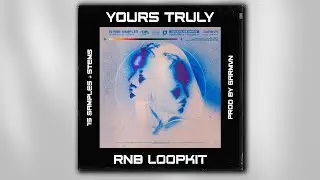 RNB SAMPLE PACK / LOOP KIT - "YOURS TRULY" ( Drake, J.Cole, Meek Mill, Bryson Tiller )
