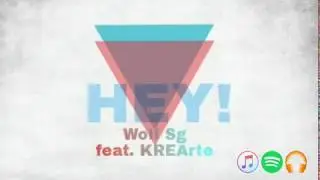 Wolf Sg - Hey! (feat. KREArte) (Official Audio)