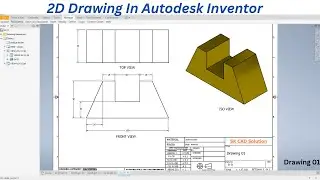Autodesk Inventor 2D DRAWING 01 | Drawings For Manufacturing