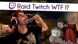 24H DE LIVE #2 • RAID TWITCH WTF • MEILLEURS MOMENTS FR