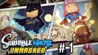 Scribblenauts Unmasked - A DC Comics Adventure #1 : I AM BAT MAN!!!