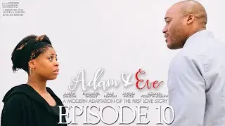 ADAM & EVE | EPISODE 10 - THE CONFESSION