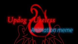 updog - useless // animation meme