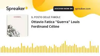Ottavio Fatica "Guerra" Louis Ferdinand Céline