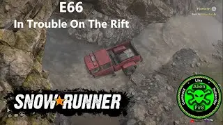 SnowRunner E66   In Trouble On The Rift