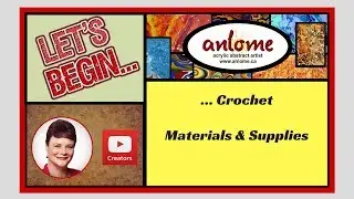 Let's Begin...Crocheting - #1 Materials and Supplies