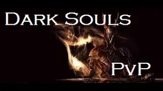 Dark Souls - Multiplayer Pvp Gameplay