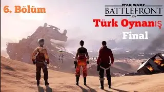 Star Wars Battlefront 2 / Türkçe Oynanış 6.Bölüm Final (Zafer Bizimdir!)