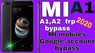 Xiaomi MI A1 frp bypass All xiaomi | google account remove mi a1,a2 mobiles| Xiaomi mi A2 frp bypass