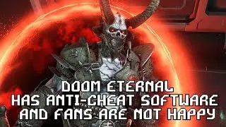 Doom Eternal has an Anti-Cheat Software and fans are not happy