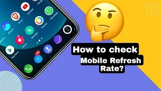 How to check mobile refresh rate? | New Tick | 2021