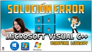 SOLUCIÓN al Error Microsoft Visual C++ Runtime Library en Windows 10 - 8 y 7