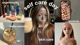 vlog self care day | dia de autocuidados e organização 🫧🎀