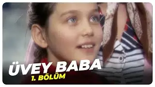 Üvey Baba 1. Bölüm | Nostalji Diziler