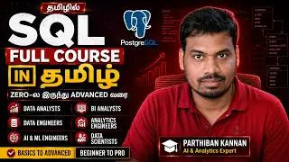 SQL Full Course in Tamil for Data Analysts, Data Engineers & AI | PostgreSQL Basics to Advanced