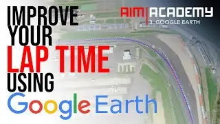 Aim Academy - Episode 3 - Google Earth - Race Studio 3
